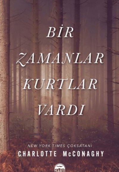 Bir Zamanlar Kurtlar Vardı Bir Zamanlar Kurtlar Vardı