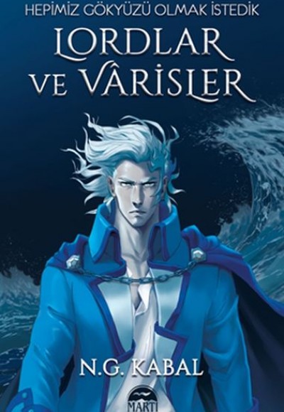 Lordlar ve Varisler - Hepimiz Gökyüzü Olmak İstedik (Mavi Şömiz) Lordlar ve Varisler - Hepimiz Gökyüzü Olmak İstedik (Mavi Şömiz)