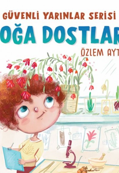 Güvenli Yarınlar Serisi - Doğa Dostları Güvenli Yarınlar Serisi - Doğa Dostları