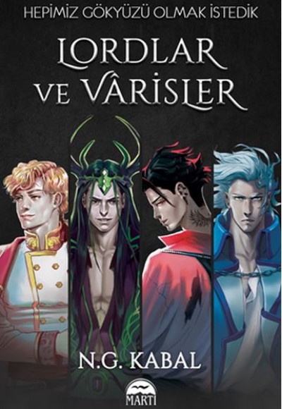 Lordlar ve Varisler - Hepimiz Gökyüzü Olmak İstedik Lordlar ve Varisler - Hepimiz Gökyüzü Olmak İstedik