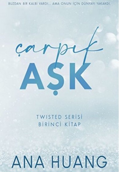 Çarpık Aşk - Twisted Serisi - Birinci Kitap Çarpık Aşk - Twisted Serisi - Birinci Kitap