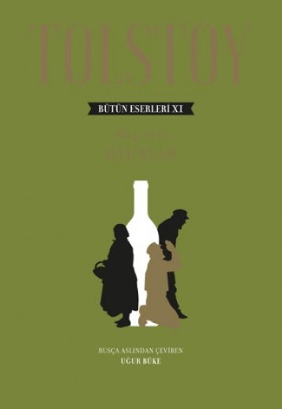 Tolstoy Bütün Eserleri 11 1864-1910 - Oyunlar Tolstoy Bütün Eserleri 11 1864-1910 - Oyunlar