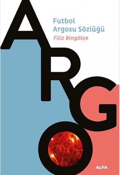 Futbol Argosu Sözlüğü Futbol Argosu Sözlüğü