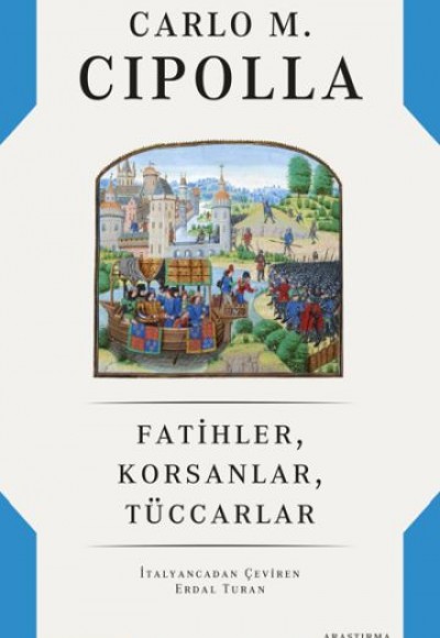 Fatihler, Korsanlar, Tüccarlar Fatihler, Korsanlar, Tüccarlar