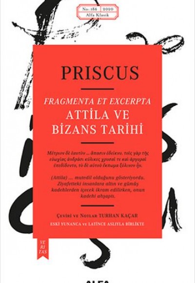 Attila ve Bizans Tarihi - Fragmenta Et Excerpta Attila ve Bizans Tarihi - Fragmenta Et Excerpta
