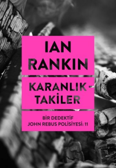Karanlıktakiler - Bir Dedektif John Rebus Polisiyesi 11 Karanlıktakiler - Bir Dedektif John Rebus Polisiyesi 11