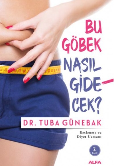 Bu Göbek Nasıl Gidecek? Bu Göbek Nasıl Gidecek?