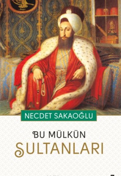 Bu Mülkün Sultanları Bu Mülkün Sultanları