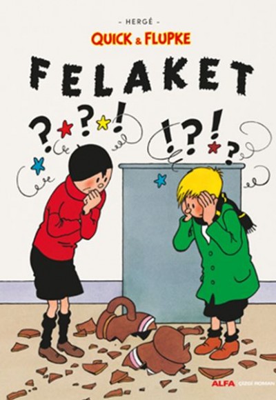 Felaket - Quick ve Flupke Felaket - Quick ve Flupke