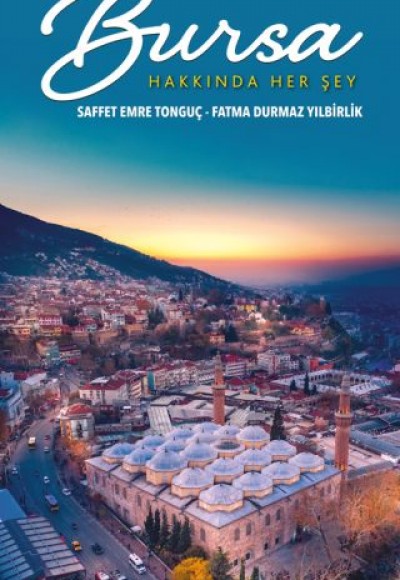 Bursa - Hakkında Her Şey Bursa - Hakkında Her Şey
