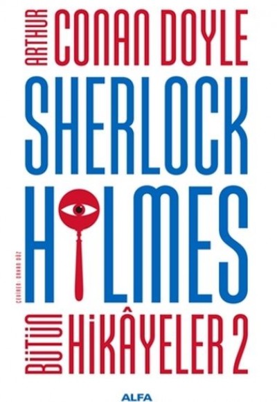 Sherlock Holmes - Bütün Hikayeler 2 (Ciltli) Sherlock Holmes - Bütün Hikayeler 2 (Ciltli)