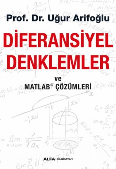 Diferansiyel Denklemler ve Matlab Çözümleri Diferansiyel Denklemler ve Matlab Çözümleri