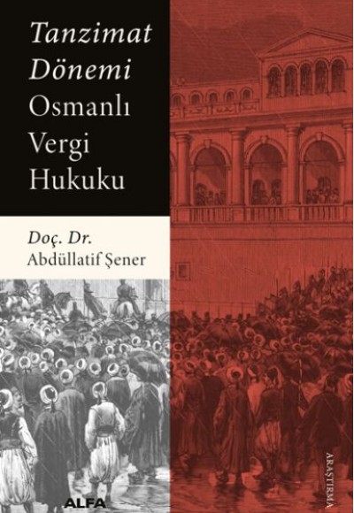 Tanzimat Dönemi Osmanlı Vergi Hukuku Tanzimat Dönemi Osmanlı Vergi Hukuku