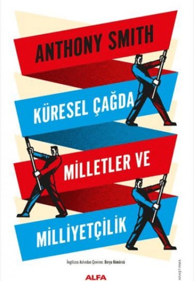 Küresel Çağda Milletler ve Milliyetçilik Küresel Çağda Milletler ve Milliyetçilik
