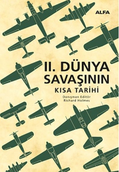 İkinci Dünya Savaşının Kısa Tarihi İkinci Dünya Savaşının Kısa Tarihi