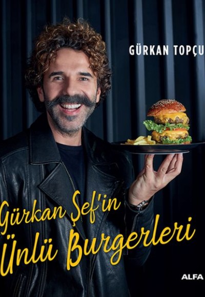 Gürkan Şef’in Ünlü Burgerleri Gürkan Şef’in Ünlü Burgerleri
