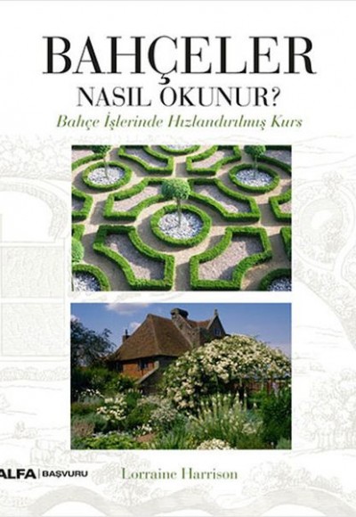 Bahçeler Nasıl Okunur? Bahçeler Nasıl Okunur?