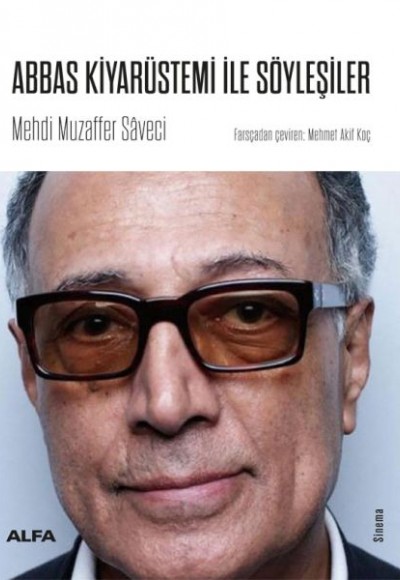Abbas Kiyarüstemi İle Söyleşiler Abbas Kiyarüstemi İle Söyleşiler
