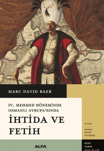 IV. Mehmed Döneminde Osmanlı Avrupa’sında İhtida ve Fetih IV. Mehmed Döneminde Osmanlı Avrupa’sında İhtida ve Fetih