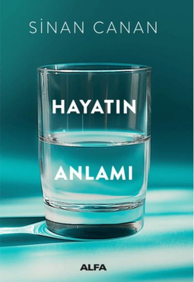 Hayatın Anlamı Hayatın Anlamı
