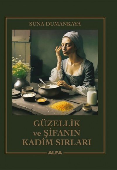 Güzellik ve Şifanın Kadim Sırları Güzellik ve Şifanın Kadim Sırları
