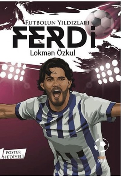 Futbolun Yıldızları Ferdi (Poster Hediyeli) Futbolun Yıldızları Ferdi (Poster Hediyeli)