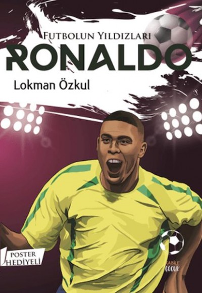 Futbolun Yıldızları Ronaldo (Poster Hediyeli) Futbolun Yıldızları Ronaldo (Poster Hediyeli)