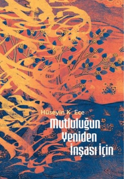 Mutluluğun Yeniden İnşası İçin Mutluluğun Yeniden İnşası İçin