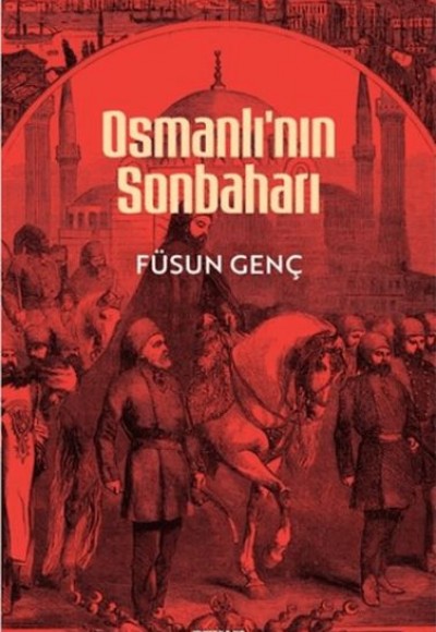 Osmanlı'nın Sonbaharı Osmanlı'nın Sonbaharı