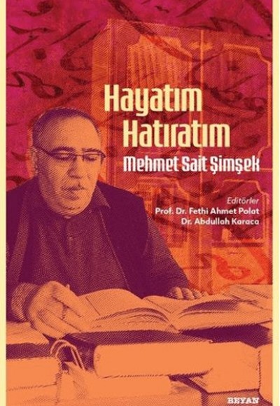 Hayatım Hatıratım - Mehmet Sait Şimşek Hayatım Hatıratım - Mehmet Sait Şimşek