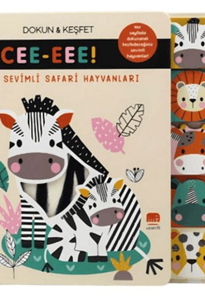 Sevimli Safari Hayvanları/ CEE-EEE! Dokun & Keşfet Sevimli Safari Hayvanları/ CEE-EEE! Dokun & Keşfet