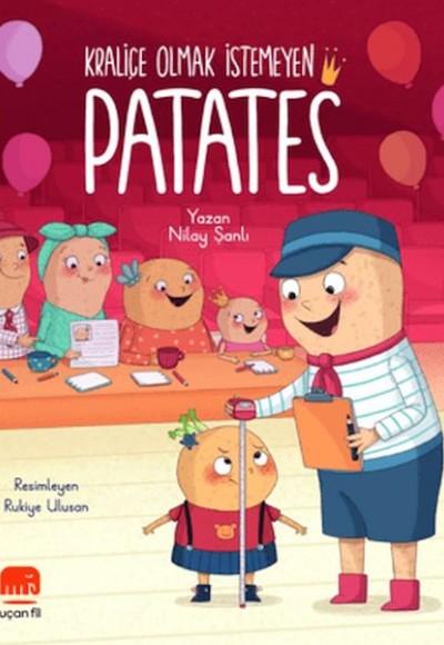 Kraliçe Olmak İstemeyen Patates Kraliçe Olmak İstemeyen Patates