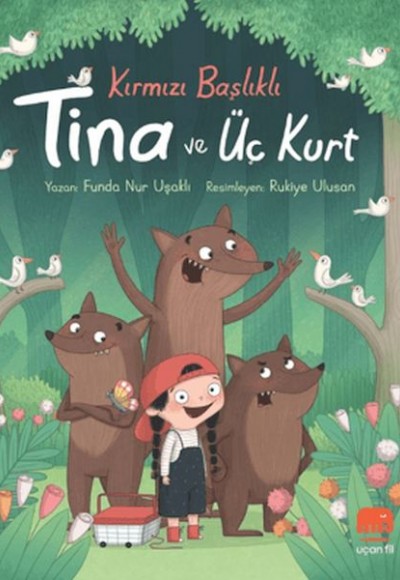 Kırmızı Başlıklı Tina ve Üç Kurt Kırmızı Başlıklı Tina ve Üç Kurt
