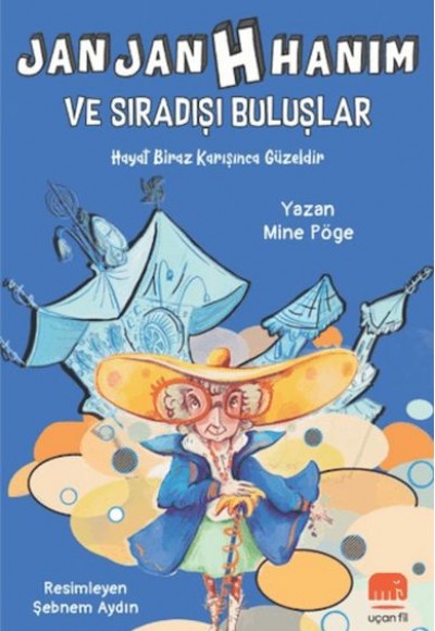 Jan Jan H Hanım ve Sıradışı Buluşlar Jan Jan H Hanım ve Sıradışı Buluşlar