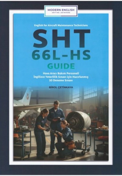 SHT 66L-HS Guide English for Aircraft Maintenance Tchnicians (10 Deneme Sınavı) SHT 66L-HS Guide English for Aircraft Maintenance Tchnicians (10 Deneme Sınavı)