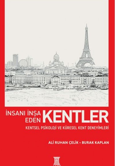 İnsanı İnşa Eden Kentler İnsanı İnşa Eden Kentler