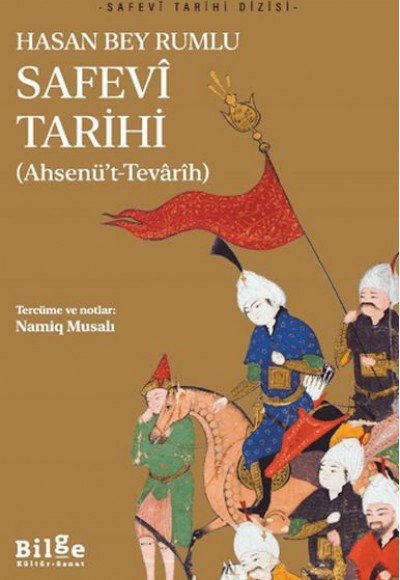 Safevi Tarihi - Ahsenü’t-Tevarih Safevi Tarihi - Ahsenü’t-Tevarih