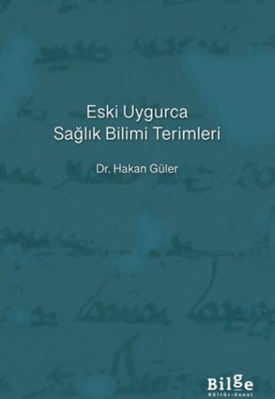 Eski Uygurca Sağlık Bilimi Terimleri Eski Uygurca Sağlık Bilimi Terimleri