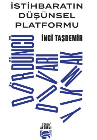 İstihbaratın Düşünsel Platformu - Dördüncü Duvarı Yıkmak İstihbaratın Düşünsel Platformu - Dördüncü Duvarı Yıkmak