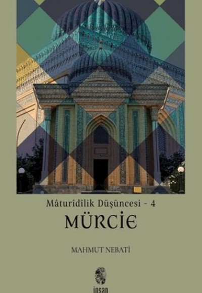 Maturidilik Düşüncesi 4 - Mürcie Maturidilik Düşüncesi 4 - Mürcie