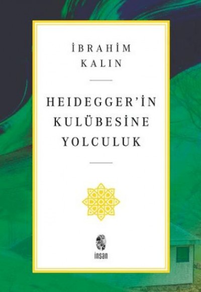 Heidegger’in Kulübesine Yolculuk Heidegger’in Kulübesine Yolculuk