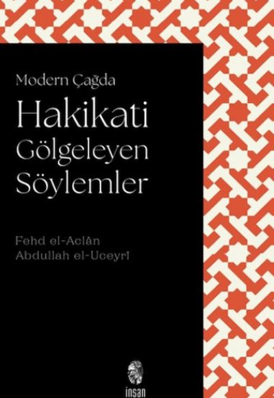 Modern Çağda Hakikati Gölgeleyen Söylemler