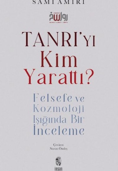 Tanrı'yı Kim Yarattı? Tanrı'yı Kim Yarattı?