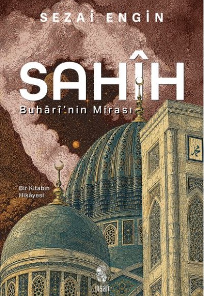 Sahîh - Buhârî’nin Mirası Sahîh - Buhârî’nin Mirası