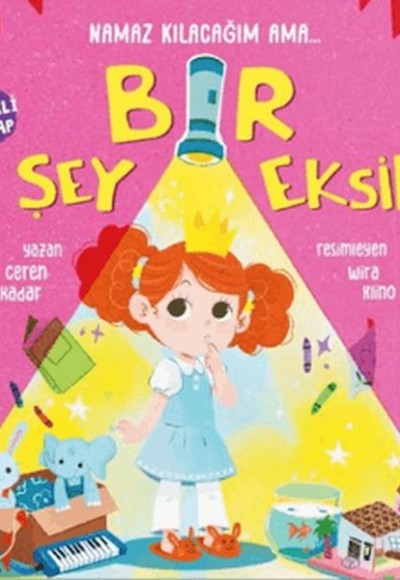 Namaz Kılacağım Ama Bir Şey Eksik (Fenerli Kitap) Namaz Kılacağım Ama Bir Şey Eksik (Fenerli Kitap)