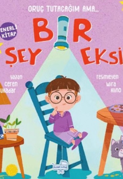 Oruç Tutacağım Ama Bir Şey Eksik (Fenerli Kitap) Oruç Tutacağım Ama Bir Şey Eksik (Fenerli Kitap)