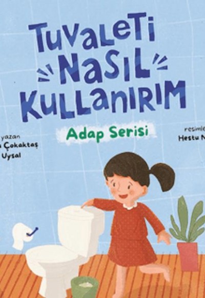 Tuvaleti Nasıl Kullanırım Tuvaleti Nasıl Kullanırım