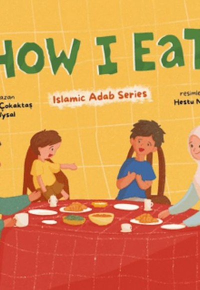 How I Eat (İngilizce, Nasıl Yemek Yerim) How I Eat (İngilizce, Nasıl Yemek Yerim)