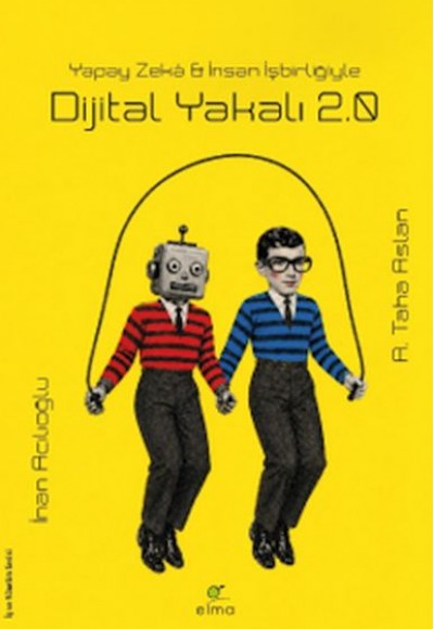 Dijital Yakalı 2.0 - Yapay Zekâ & İnsan İşbirliğiyle Dijital Yakalı 2.0 - Yapay Zekâ & İnsan İşbirliğiyle