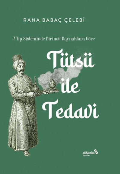 Tütsü İle Tedavi 7 Tıp Sisteminde Birincil Kaynaklara Göre